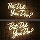 Brighten Up Your Home, Office, or Party Ambiance with the Playful "But Did You Die" Warm White Neon Sign.