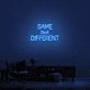 'Same But Different' Neon Sign