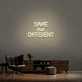 'Same But Different' Neon Sign