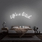 Life's A Bitch' Neon Sign