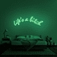 Life's A Bitch' Neon Sign