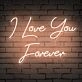 Brighten Up Your Special Moments: I Love You Forever Sweet Words Neon Sign Perfect for Weddings, Anniversaries, and Romantic Home Decor.