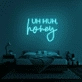 'Uh Huh, Honey' Neon Sign