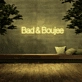 Bad &amp; Boujee' Neon Sign