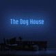'The Dog House' Neon Sign