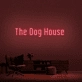 'The Dog House' Neon Sign