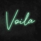 Voila' Neon Sign