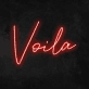 Voila' Neon Sign