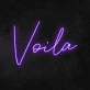 Voila' Neon Sign