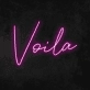 Voila' Neon Sign