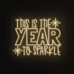 This is the year to shine Neon Sign