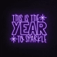 This is the year to shine Neon Sign