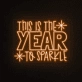 This is the year to shine Neon Sign