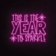 This is the year to shine Neon Sign