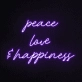 Peace, Love &amp; Happiness Neon Sign