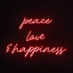 Peace, Love &amp; Happiness Neon Sign