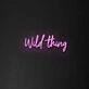 Wild Thing Neon Sign