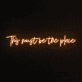 This must be the place Neon Sign