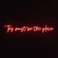 This must be the place Neon Sign