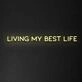'Living My Best Life' Neon Sign