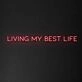 'Living My Best Life' Neon Sign
