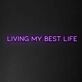 'Living My Best Life' Neon Sign