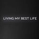 'Living My Best Life' Neon Sign