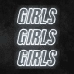 Girls Girls Girl Neon Sign