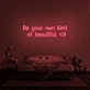 'Be Your Own Kind of Beautiful' Neon Sign