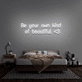 'Be Your Own Kind of Beautiful' Neon Sign