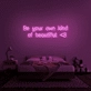 'Be Your Own Kind of Beautiful' Neon Sign