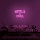 Netflix &amp; Chill' Neon Sign
