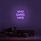 'Who Dares Wins' Neon Sign