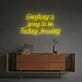 Elevate Your Home, Office, or Event Vibes with the "Everything Is Going To Be Fucking Amazing" LED Neon Sign.