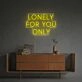 Bring romance to weddings, bedrooms, and date nights with the Lonely For You Only LED Neon Sign.