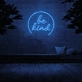 Be Kind' Neon Sign