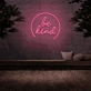 Be Kind' Neon Sign