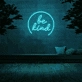 Be Kind' Neon Sign