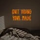 Brighten Up Your Bar, Office, or Wedding Venue with Quit Hiding Your Magic LED Neon Sign.