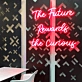 'The Future Rewards The Curious ' Neon Sign