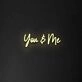 'You &amp; Me' Neon Sign