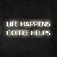 Life Happens Coffee Helps' Neon Sign