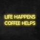 Life Happens Coffee Helps' Neon Sign