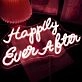 Happily Ever After Neon Sign