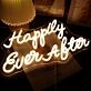 Happily Ever After Neon Sign