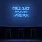 'Girls Just Wanna Have Fun' Neon Sign