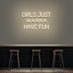 'Girls Just Wanna Have Fun' Neon Sign