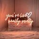 Brighten Your Wedding, Home, and Special Events with the Handcrafted Charm of the "You're Like Really Pretty" Neon Sign