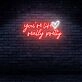 Brighten Your Wedding, Home, and Special Events with the Handcrafted Charm of the "You're Like Really Pretty" Neon Sign