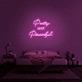 Pretty And Powerful' Neon Sign